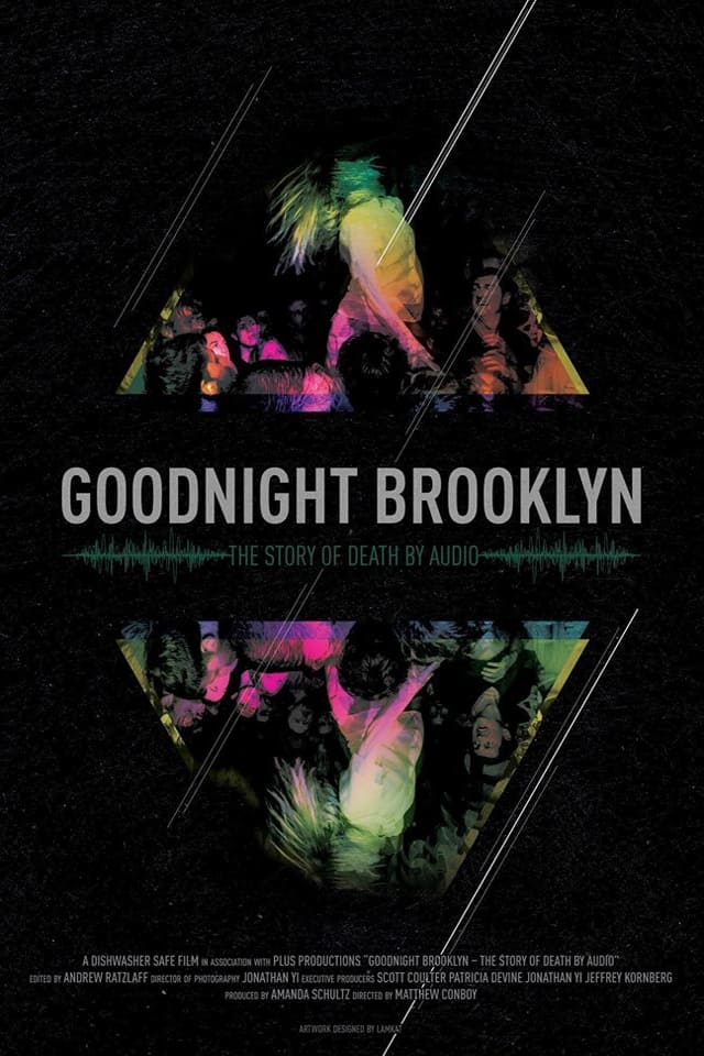 Goodnight Brooklyn - The Story of Death by Audio (2016)