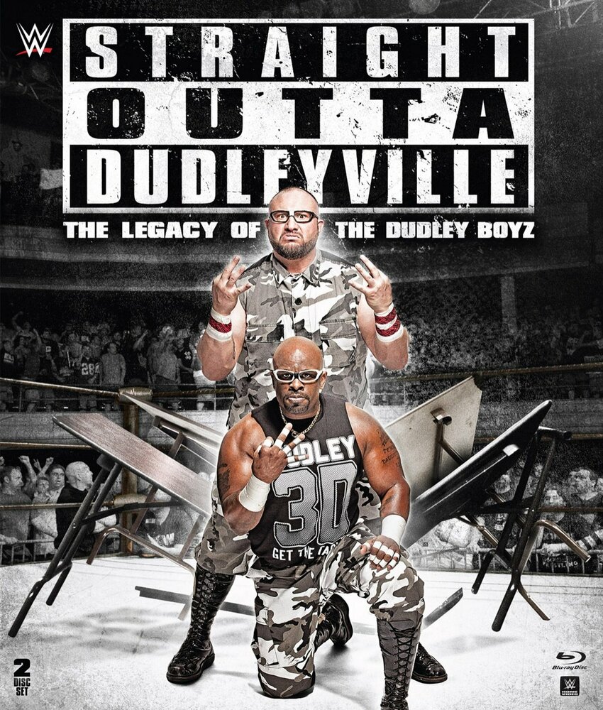 Straight Outta Dudleyville: The Legacy of the Dudley Boyz (2016)