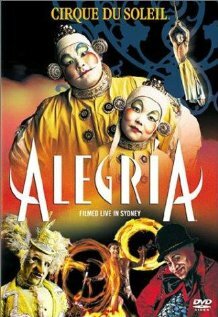 Цирк Дю Солей: Алегрия (2001)