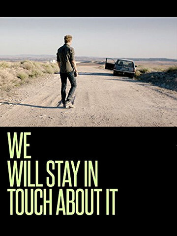 We Will Stay in Touch about It (2015)