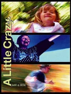 A Little Crazy (2003)