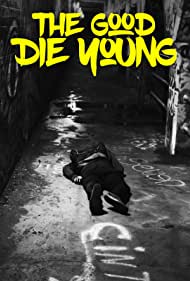 The Good Die Young (2018)